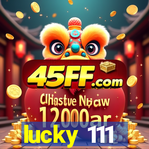 lucky 111